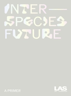 Interspecies Future: A Primer