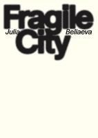 Julia Beliaeva, Alfred Weidinger, Manfred Mandl - Fragile City, Inbunden