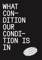 bokomslag What condition our condition is in