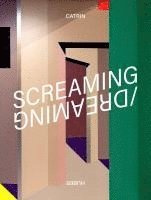 Screaming / Dreaming 1