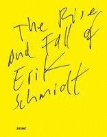 Erik Schmidt, Kathrin Becker - The Rise and Fall of Erik Schmidt, Häftad