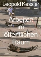 Leopold Kessler - Arbeiten im öffentlichen Raum, Häftad