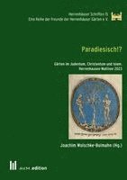 Joachim Wolschke-Bulmahn - Paradiesisch!?, Häftad