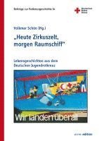 bokomslag "Heute Zirkuszelt, morgen Raumschiff"