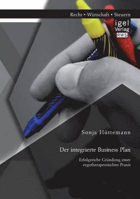 Sonja Hüttemann - integrierte Business Plan, Häftad