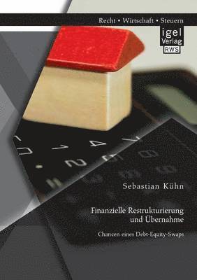 Sebastian Kühn - Finanzielle Restrukturierung und Übernahme, Häftad
