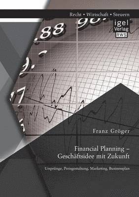 bokomslag Financial Planning - Geschftsidee mit Zukunft