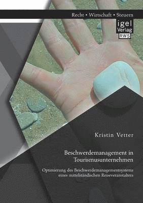 Kristin Vetter - Beschwerdemanagement in Tourismusunternehmen, Häftad