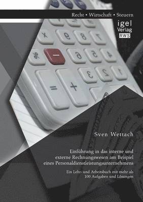 Einführung in das interne und externe Rechnungswesen am Beispiel eines Personaldienstleistungsunternehmens