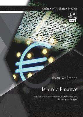 Islamic Finance - Welche Herausforderungen bestehen fr den Finanzplatz Europa? 1