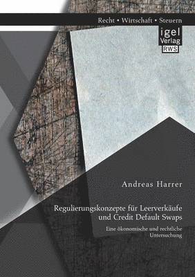 bokomslag Regulierungskonzepte für Leerverkäufe und Credit Default Swaps