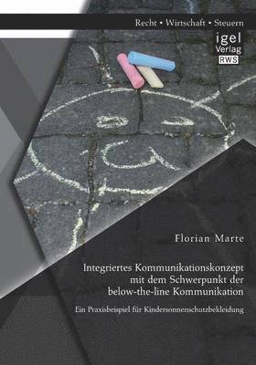 bokomslag Integriertes Kommunikationskonzept mit dem Schwerpunkt der below-the-line Kommunikation