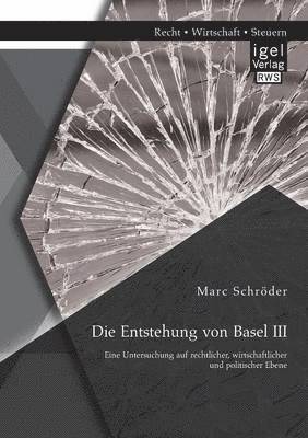 Die Entstehung von Basel III 1