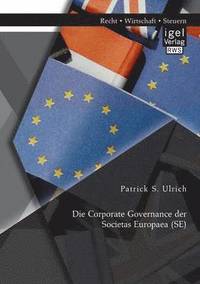 bokomslag Die Corporate Governance der Societas Europaea (SE)
