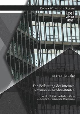 Die Bedeutung der Internen Revision in Kreditinstituten 1