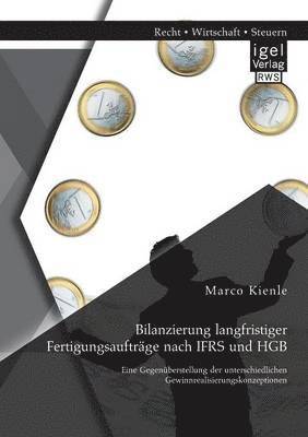 Bilanzierung langfristiger Fertigungsaufträge nach IFRS und HGB