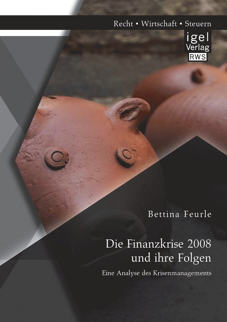 Die Finanzkrise 2008 und ihre Folgen 1