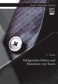 bokomslag Erfolgreiches Fhren und Motivieren von Teams