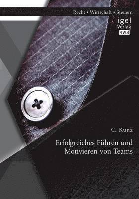 Erfolgreiches Fhren und Motivieren von Teams 1