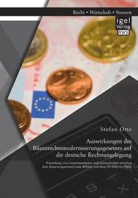 bokomslag Auswirkungen des Bilanzrechtsmodernisierungsgesetzes auf die deutsche Rechnungslegung
