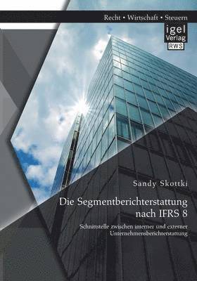 Segmentberichterstattung nach IFRS 8 1