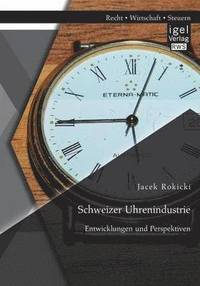 bokomslag Schweizer Uhrenindustrie