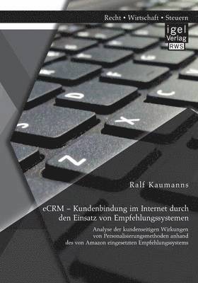 eCRM - Kundenbindung im Internet durch den Einsatz von Empfehlungssystemen 1