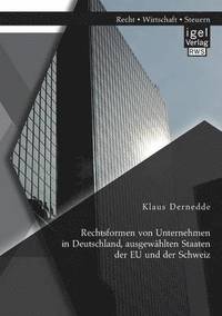 bokomslag Rechtsformen von Unternehmen in Deutschland, ausgewhlten Staaten der EU und der Schweiz