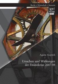 bokomslag Ursachen und Wirkungen der Finanzkrise 2007/08