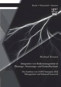 bokomslag Integration von Risikomanagement in Planungs-, Steuerungs- und Kontrollsysteme