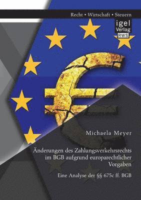 bokomslag Änderungen des Zahlungsverkehrsrechts im BGB aufgrund europarechtlicher Vorgaben