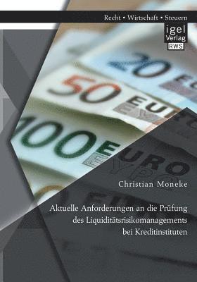 bokomslag Aktuelle Anforderungen an die Prüfung des Liquiditätsrisikomanagements bei Kreditinstituten
