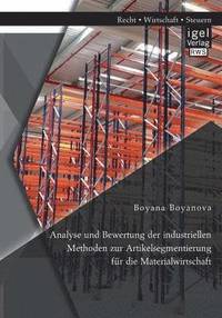 bokomslag Analyse und Bewertung der industriellen Methoden zur Artikelsegmentierung fr die Materialwirtschaft