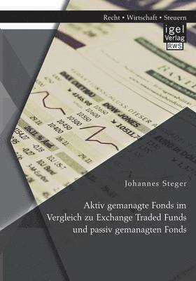 Aktiv gemanagte Fonds im Vergleich zu Exchange Traded Funds und passiv gemanagten Fonds 1