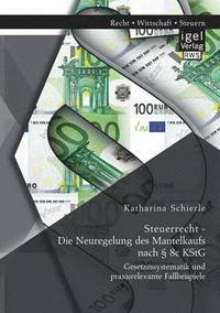 bokomslag Steuerrecht - Die Neuregelung des Mantelkaufs nach § 8c KStG