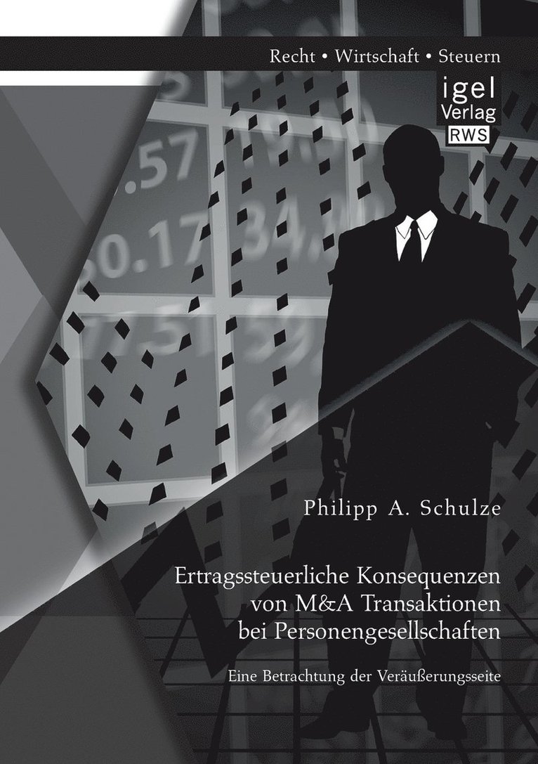 Ertragssteuerliche Konsequenzen von M&A Transaktionen bei Personengesellschaften. Eine Betrachtung der Veruerungsseite 1