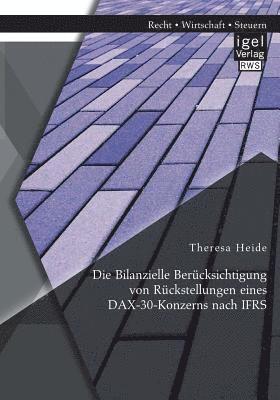 bokomslag Bilanzielle Berücksichtigung von Rückstellungen eines DAX-30-Konzerns nach IFRS