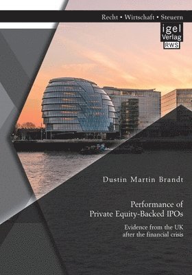 Performance of Private Equity-Backed IPOs. Evidence from the UK after the financial crisis 1