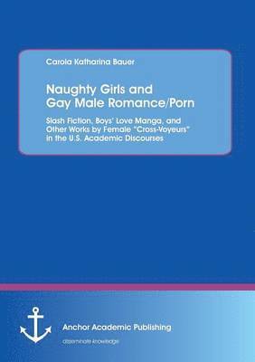 bokomslag Naughty Girls and Gay Male Romance/Porn