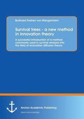 bokomslag Survival trees - a new method in innovation theory