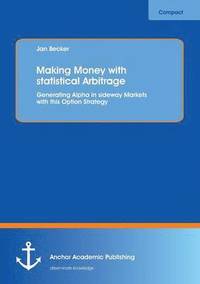 bokomslag Making Money with statistical Arbitrage