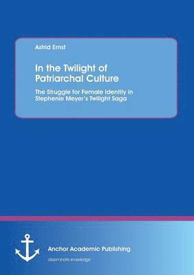 bokomslag In the Twilight of Patriarchal Culture