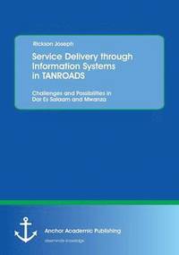 bokomslag Service Delivery through Information Systems in TANROADS