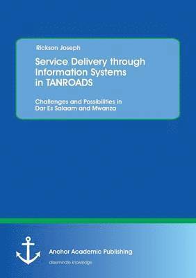 Service Delivery through Information Systems in TANROADS 1