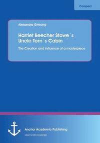 bokomslag Harriet Beecher Stowe¿s Uncle Tom¿s Cabin