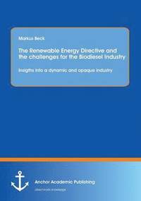 bokomslag The Renewable Energy Directive and the challenges for the Biodiesel Industry