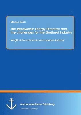 The Renewable Energy Directive and the challenges for the Biodiesel Industry 1