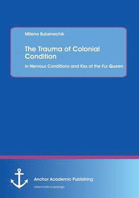 bokomslag Trauma of Colonial Condition