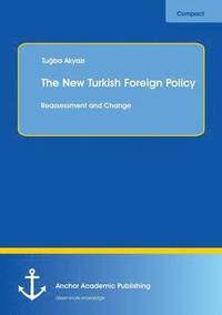 bokomslag The New Turkish Foreign Policy