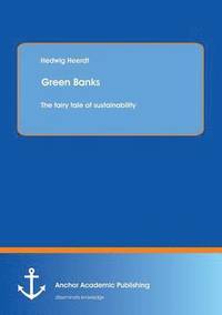 bokomslag Green Banks - The fairy tale of sustainability